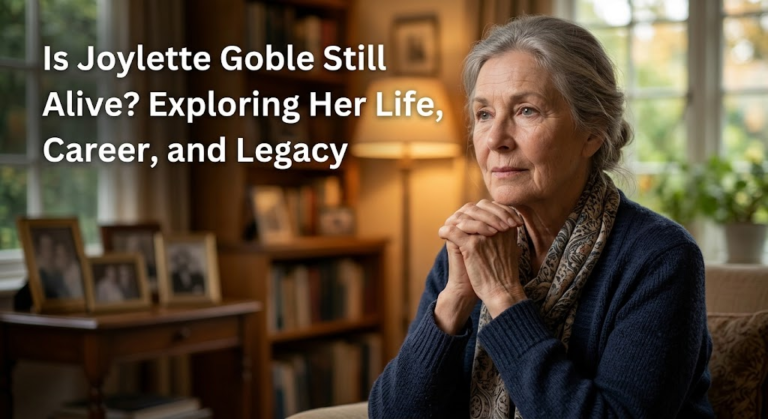 Is Joylette Goble Still Alive? Exploring Her Life, Career, and Legacy joylette goble